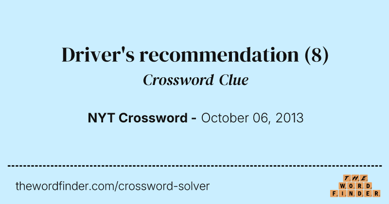 Driver's recommendation crossword clue image