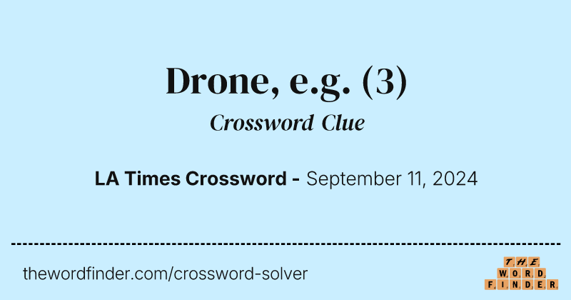 Drone, e.g. crossword clue image