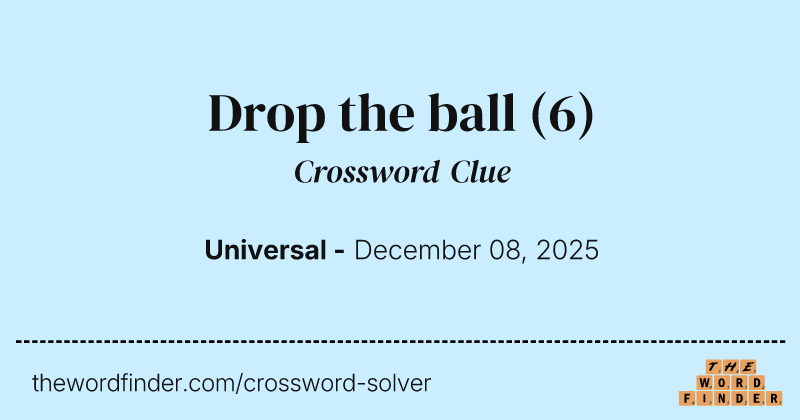 Drop the ball crossword clue image