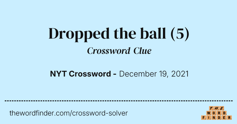 Dropped the ball crossword clue image