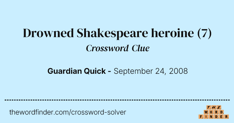 Drowned Shakespeare heroine crossword clue image