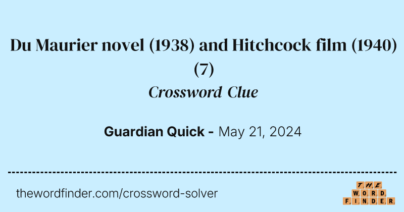 Du Maurier novel (1938) and Hitchcock film (1940) crossword clue image