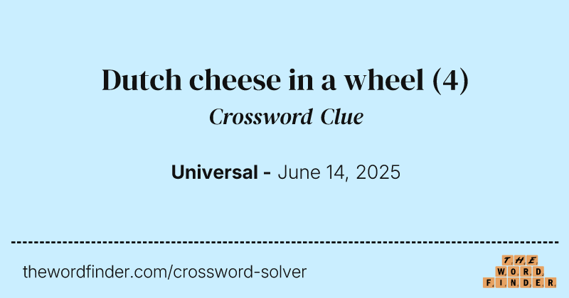 Dutch cheese in a wheel crossword clue image