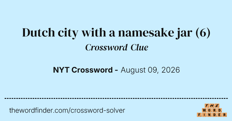 Dutch city with a namesake jar crossword clue image