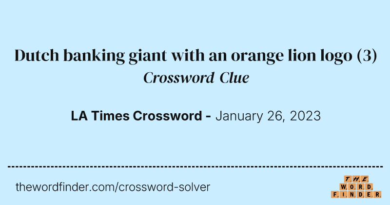 Dutch banking giant with an orange lion logo crossword clue image
