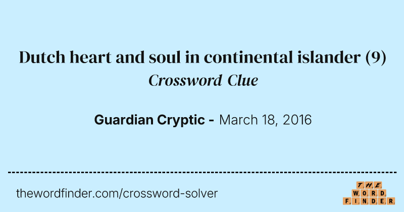 Dutch heart and soul in continental islander crossword clue image