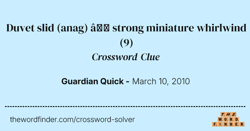 Duvet slid (anag) — strong miniature whirlwind crossword clue image