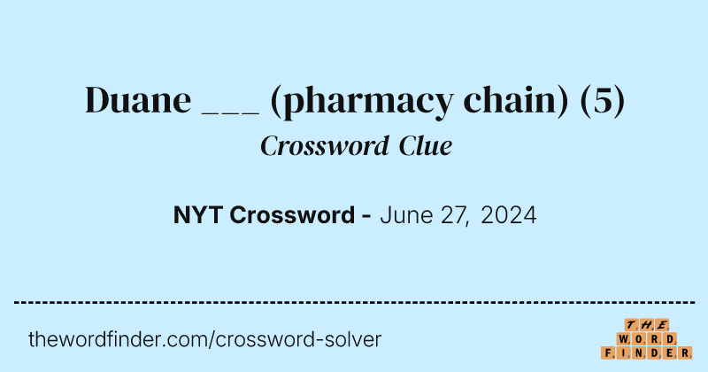 Duane ___ (pharmacy chain) crossword clue image