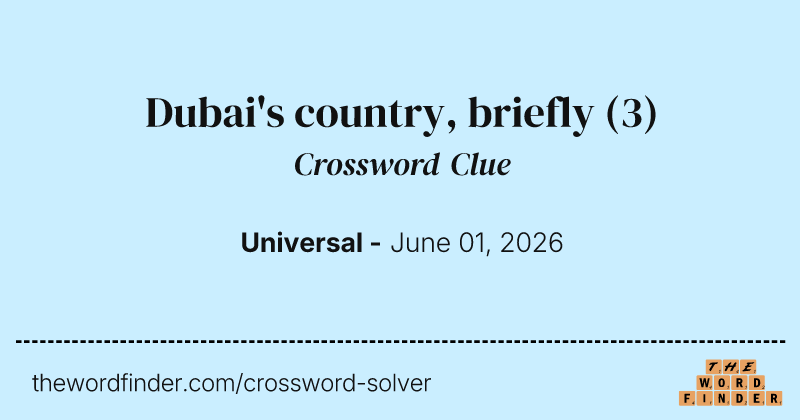 Dubai's country, briefly crossword clue image