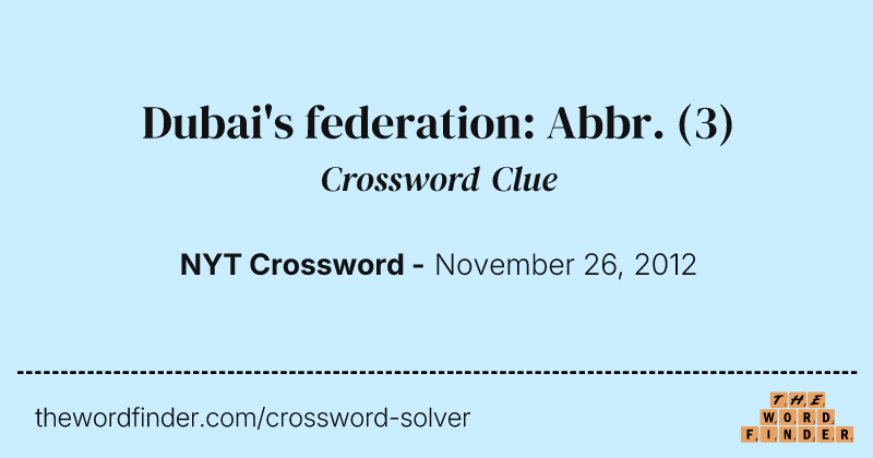 Dubai's federation: Abbr. crossword clue image