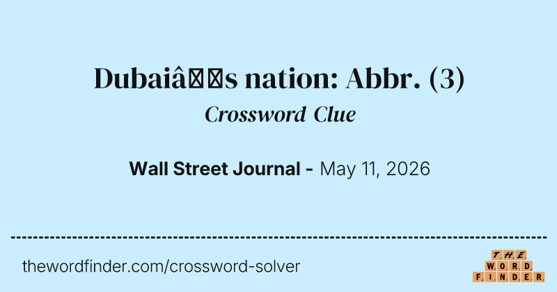 Dubai’s nation: Abbr. crossword clue image