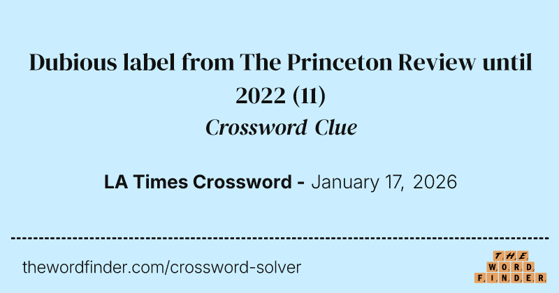 Dubious label from The Princeton Review until 2022 crossword clue image