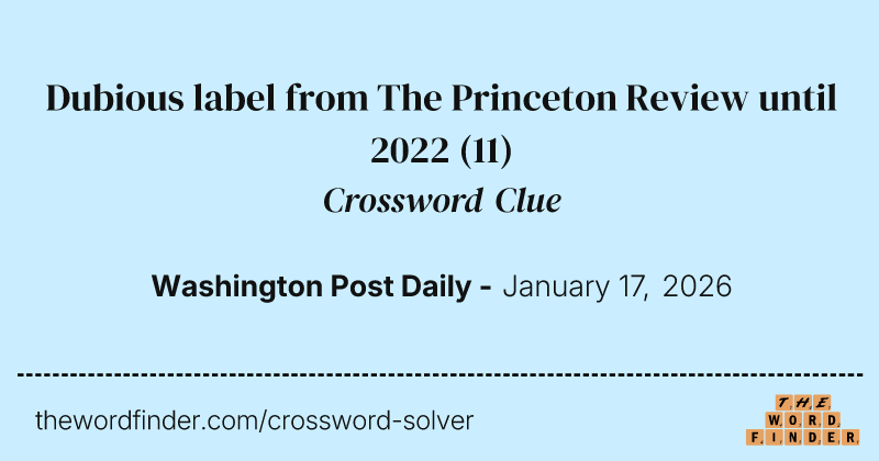 Dubious label from The Princeton Review until 2022 crossword clue image