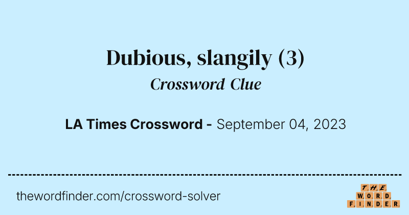 Dubious, slangily crossword clue image