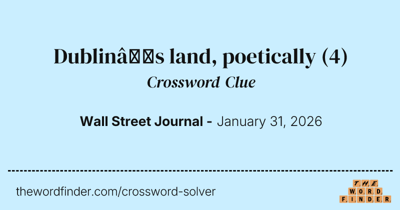 Dublin’s land, poetically crossword clue image