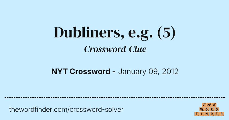 Dubliners, e.g. crossword clue image