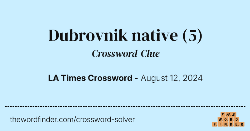 Dubrovnik native crossword clue image