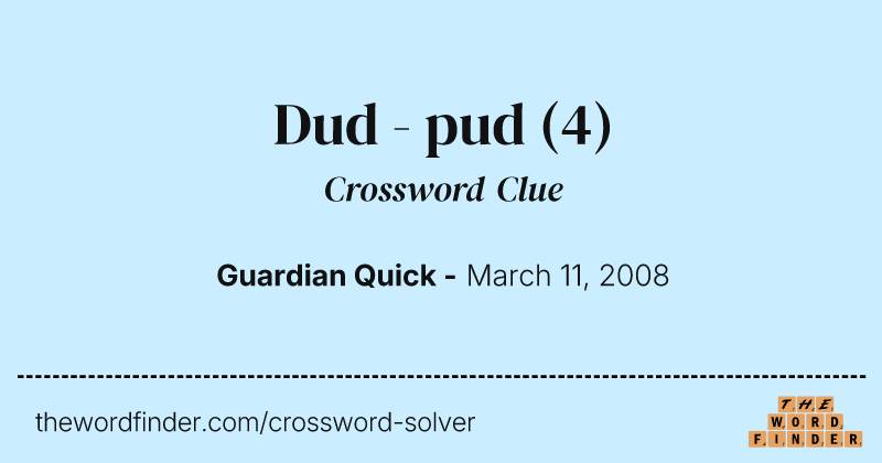 Dud - pud crossword clue image