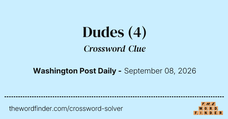 Dudes crossword clue image