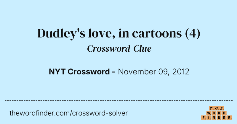 Dudley's love, in cartoons crossword clue image