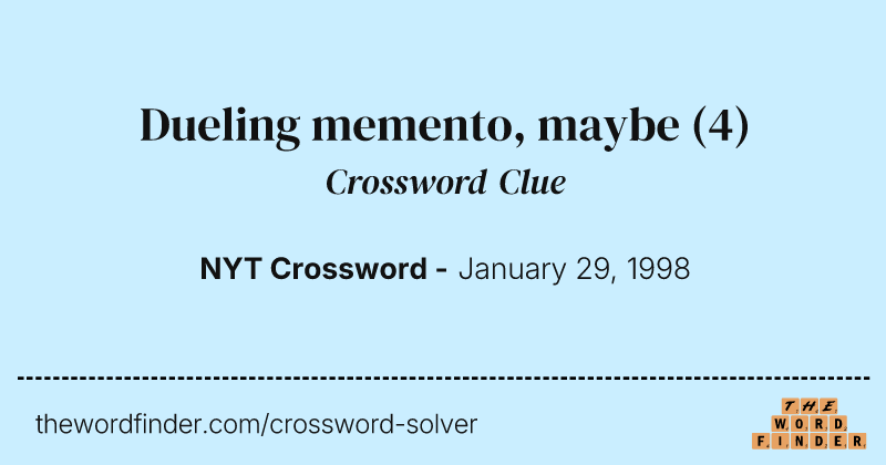 Dueling memento, maybe crossword clue image