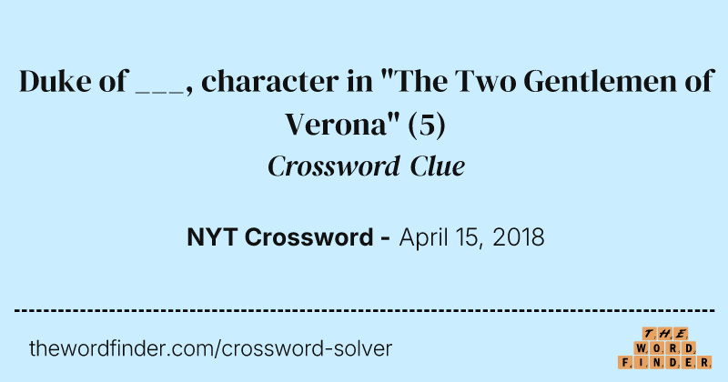 Duke of ___, character in "The Two Gentlemen of Verona" crossword clue image
