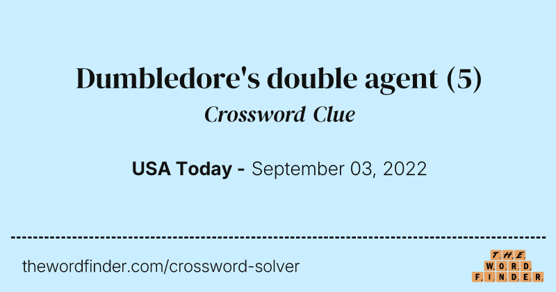 Dumbledore's double agent crossword clue image