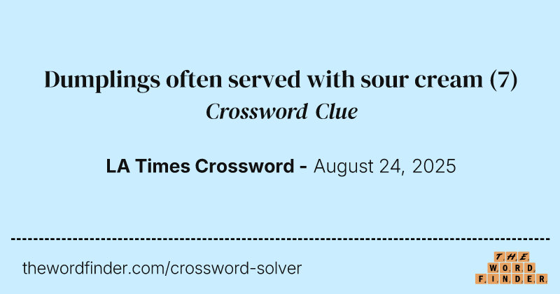 Dumplings often served with sour cream crossword clue image
