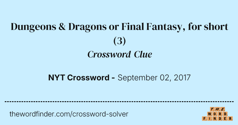 Dungeons & Dragons or Final Fantasy, for short crossword clue image