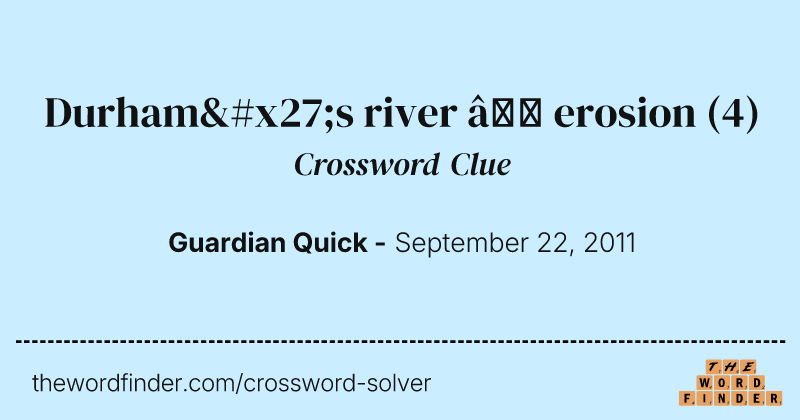 Durham's river — erosion crossword clue image