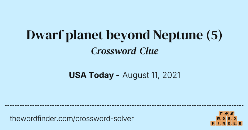 Dwarf planet beyond Neptune crossword clue image