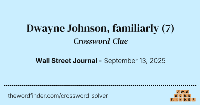 Dwayne Johnson, familiarly crossword clue image