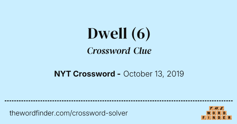Dwell crossword clue image