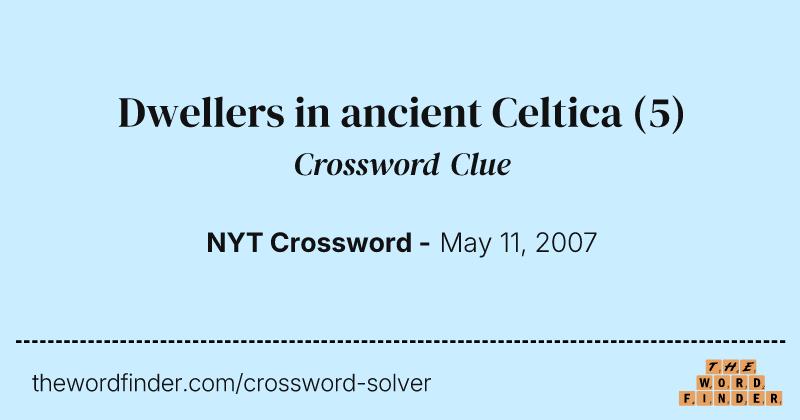 Dwellers in ancient Celtica crossword clue image