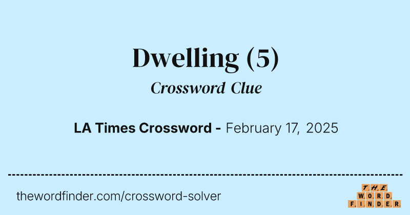Dwelling crossword clue image