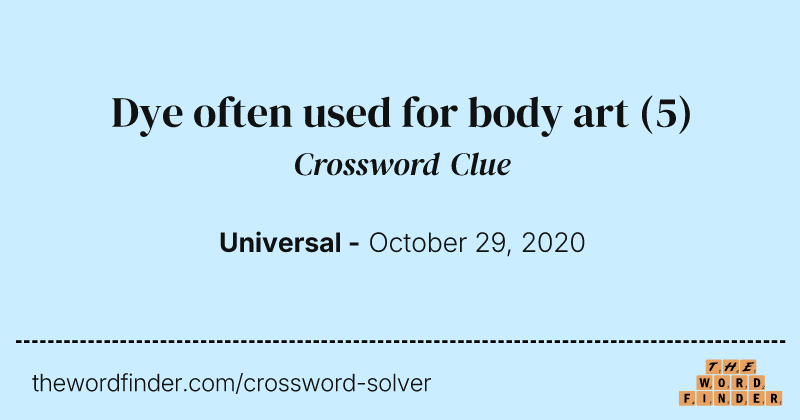 Dye often used for body art crossword clue image