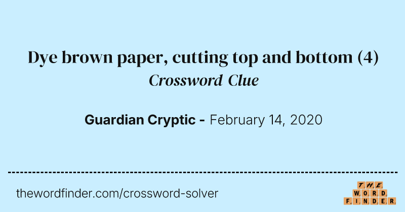 Dye brown paper, cutting top and bottom crossword clue image