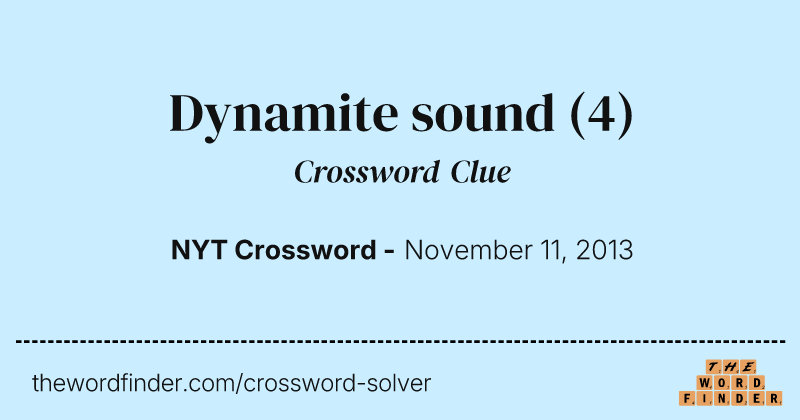 Dynamite sound crossword clue image