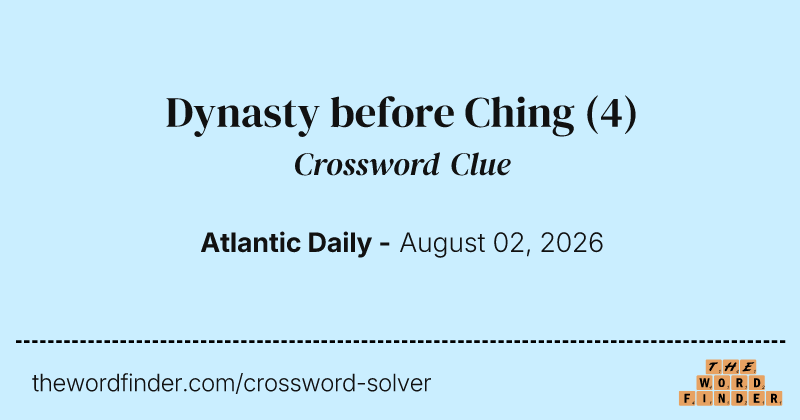 Dynasty before Ching crossword clue image