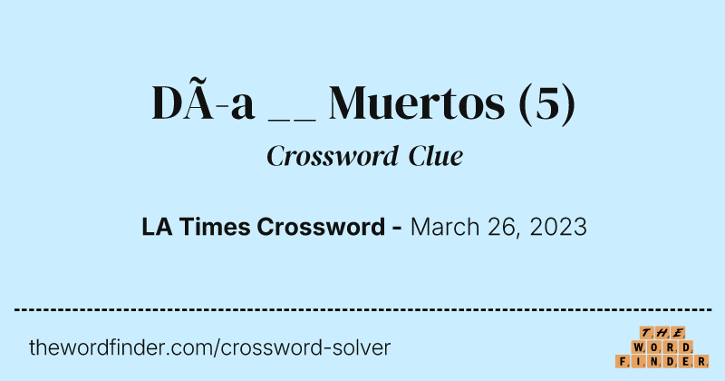 Día __ Muertos crossword clue image