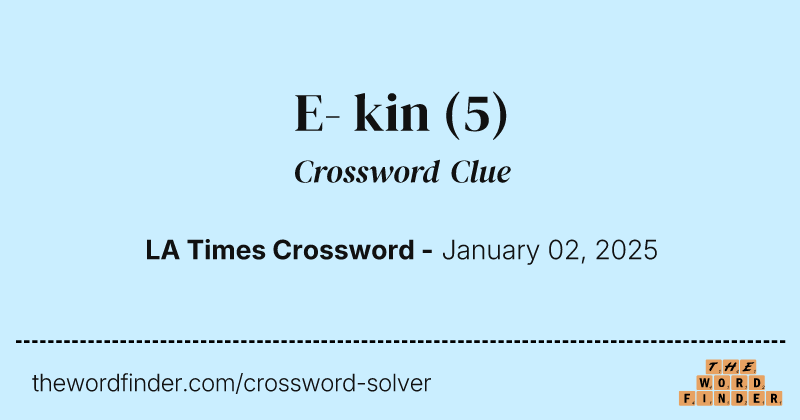 E- kin crossword clue image