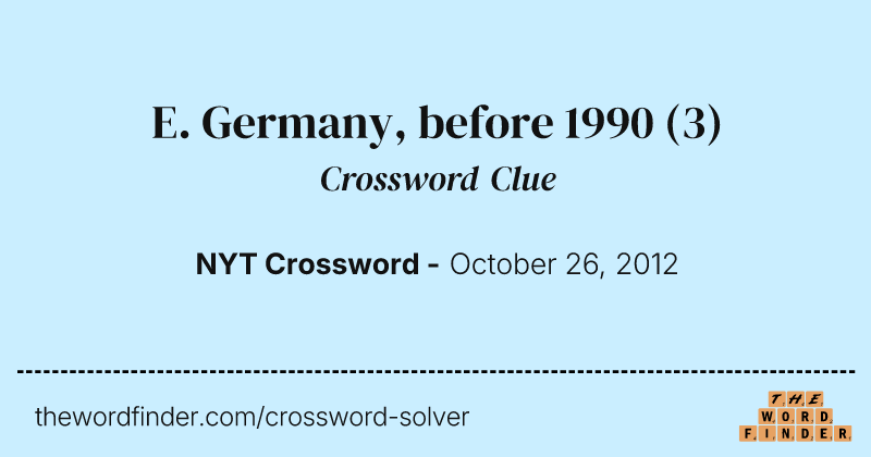E. Germany, before 1990 crossword clue image