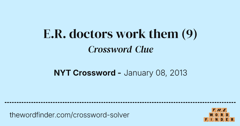 E.R. doctors work them crossword clue image
