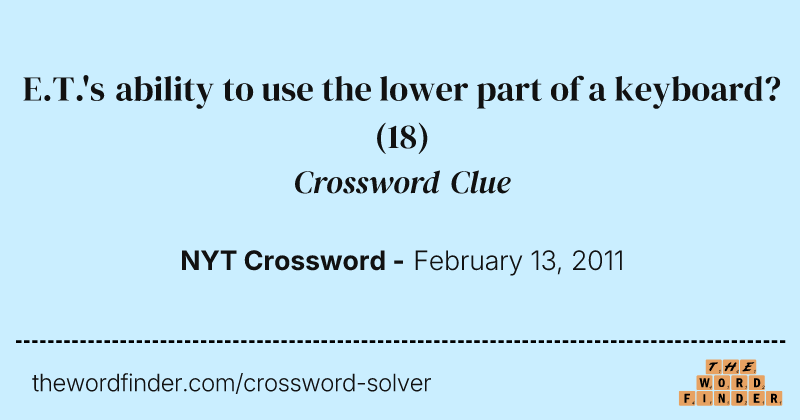 E.T.'s ability to use the lower part of a keyboard? crossword clue image