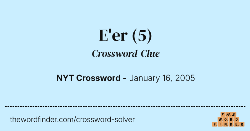 E'er crossword clue image