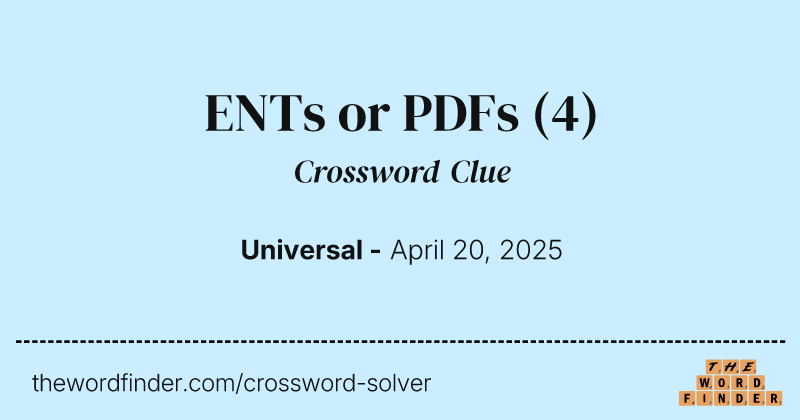 ENTs or PDFs crossword clue image