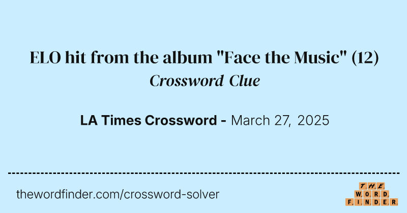 ELO hit from the album "Face the Music" crossword clue image