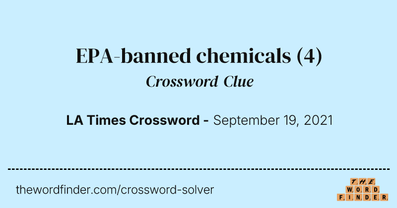 EPA-banned chemicals crossword clue image