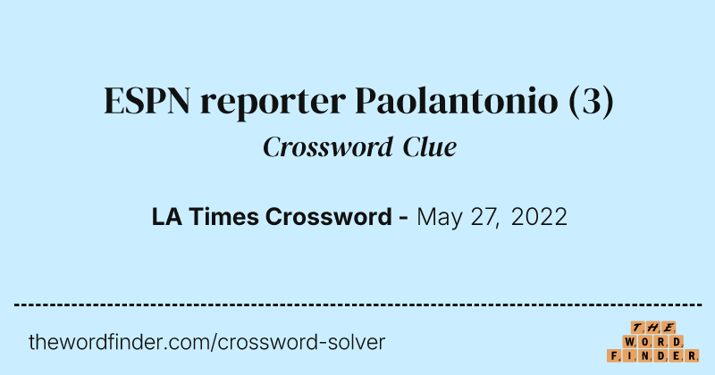 ESPN reporter Paolantonio crossword clue image