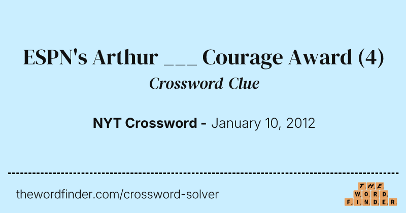 ESPN's Arthur ___ Courage Award crossword clue image